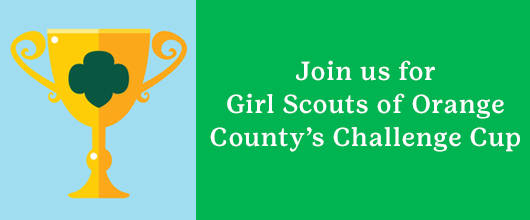 Girl Scouts of Orange County's Challenge Cup